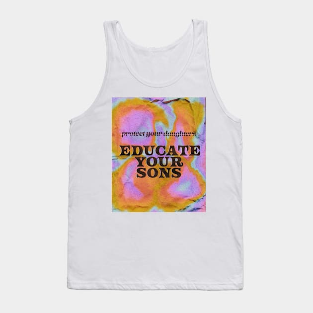 Educate Your Sons Tank Top by Deardarling